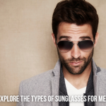 Types of Sunglasses for Men
