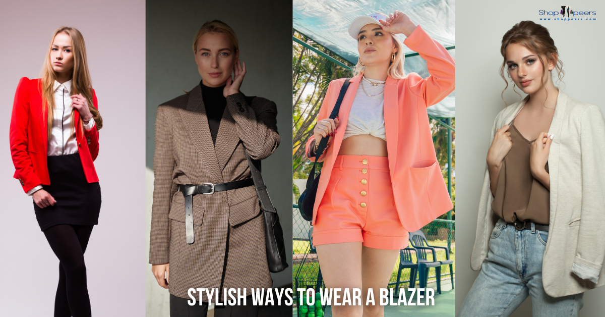 Stylish Ways to Wear a Blazer