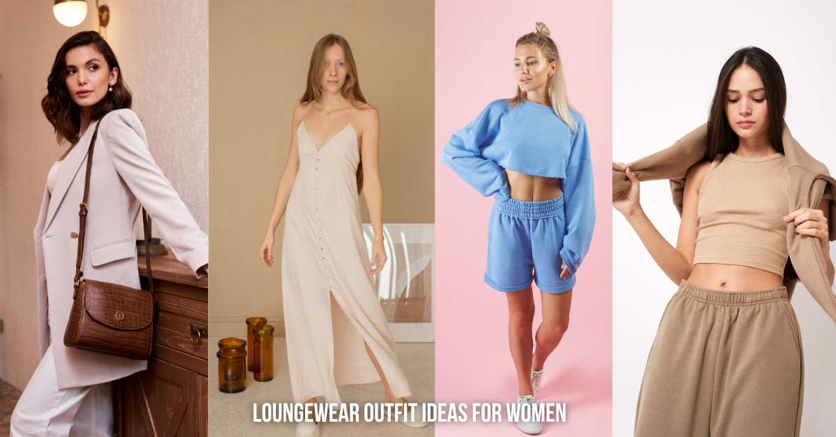 Loungewear Outfit Ideas for Women