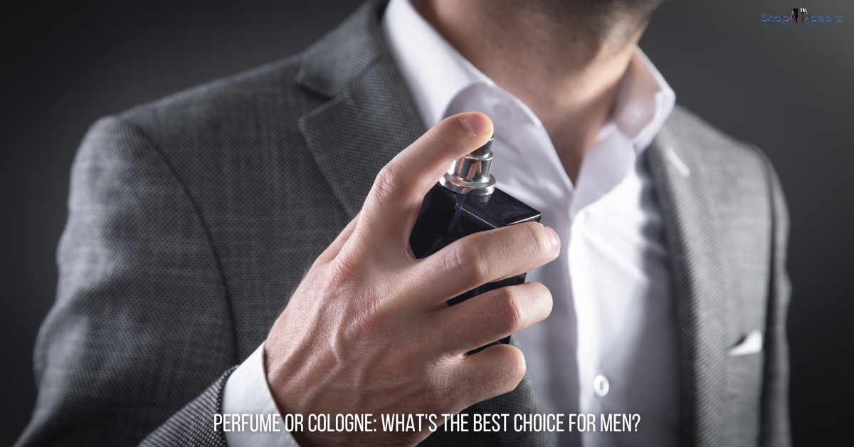 Perfume or Cologne What's the Best Choice for Men