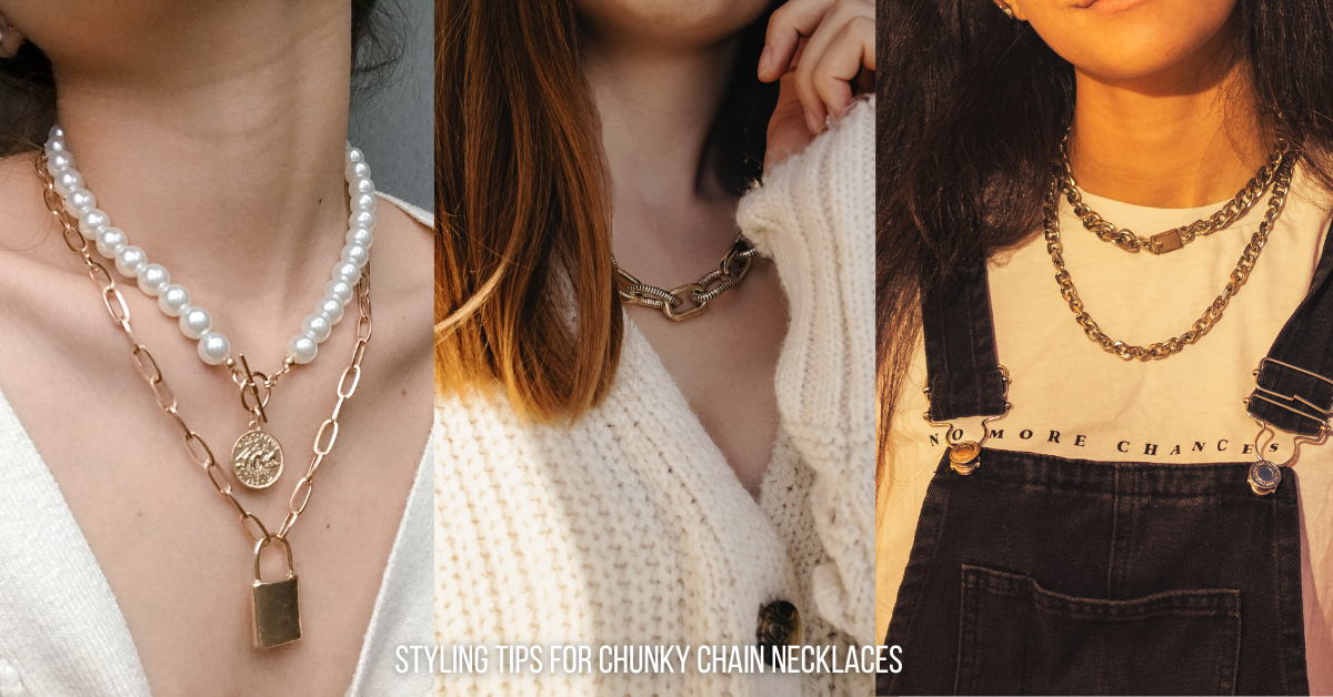 Styling Tips for Chunky Chain Necklaces