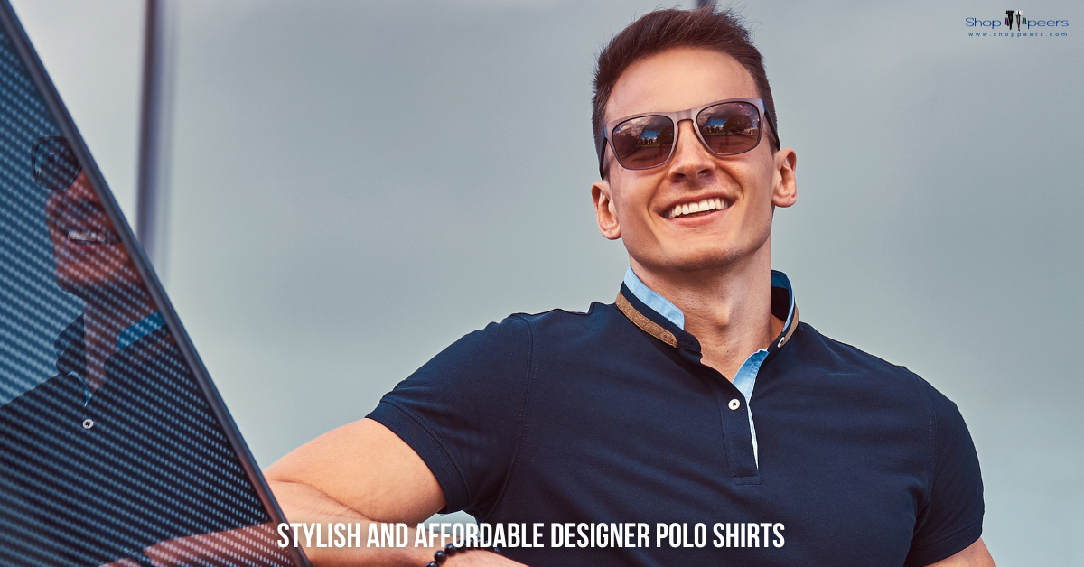 Stylish and Affordable Designer Polo Shirts