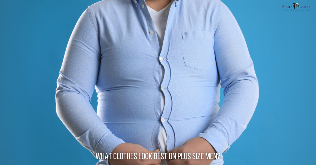 What Clothes Look Best on Plus Size Men