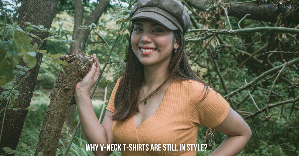 Why V-Neck T-Shirts for Women Still in Style?