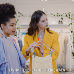 Fashion Trends to Avoid for Petite Women